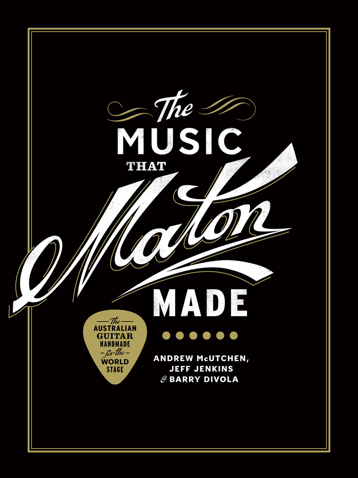 The Music That Maton Made Book - Acoustic Centre Music Store, Melbourne Australia